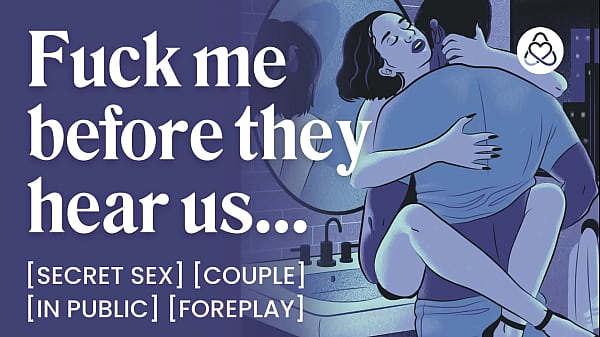 ASMR Audio Porn: Secret Public Sex with Your Boyfriend in the Bathroom – Foreplay & Dirty Talk – Erotic Audio Roleplay for Women