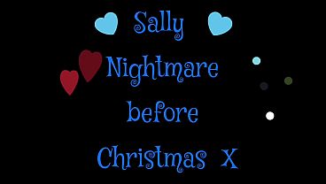 HALLOWEEN -HORNY SALLY’S SQUIRT NIGHTMARE BEFORE CHRISTMAS X