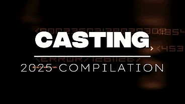 CASTING 2025 COMPILATION