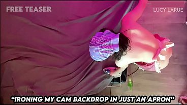“Ironing My Cam Backdrop in Just an Apron”